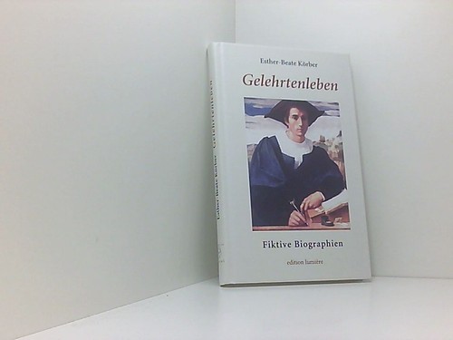 Gelehrtenleben.Fiktive