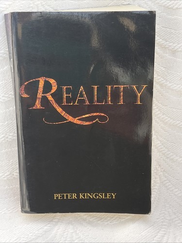 Reality peter kingsley 2010 - reality,